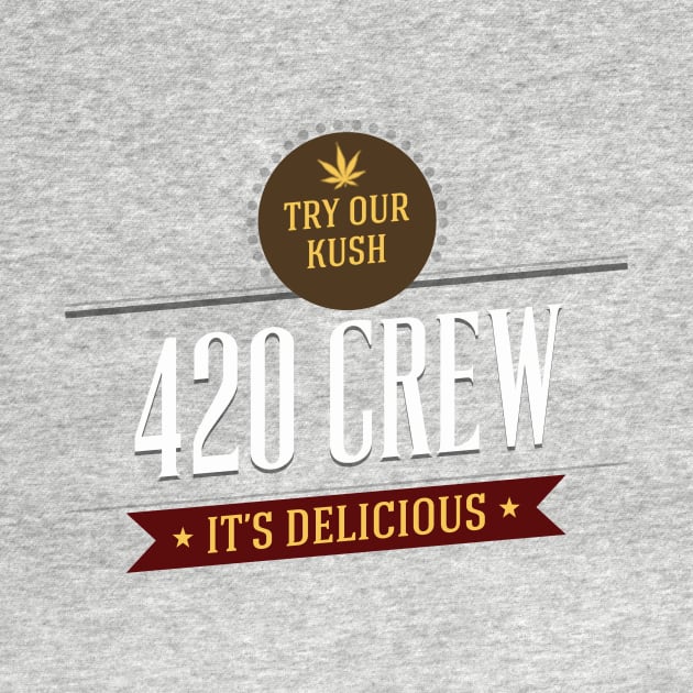 Try Our Kush 420 Crew by 420shirts